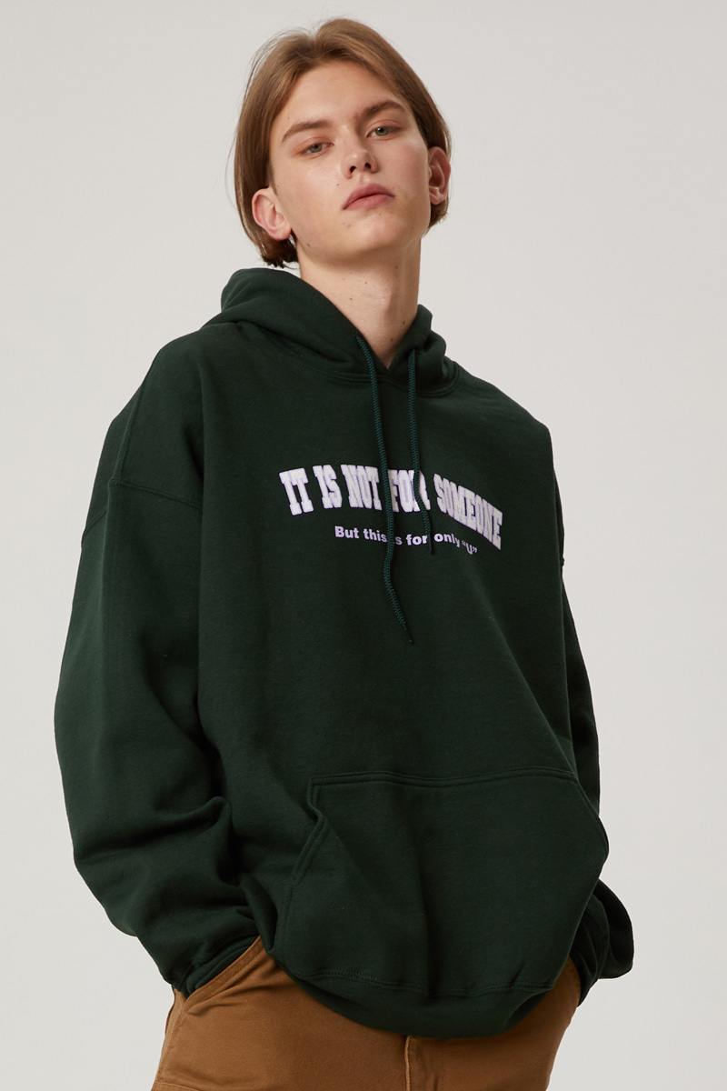 NOT FOR SOMEONE HOODIE(DEEP-GREEN)